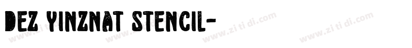 Dez Yinznat Stencil字体转换